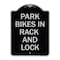 Signmission Park All Bikes in Rack and Lock Heavy-Gauge Aluminum Architectural Sign, 24" x 18", BS-1824-23498 A-DES-BS-1824-23498 - alternate 1